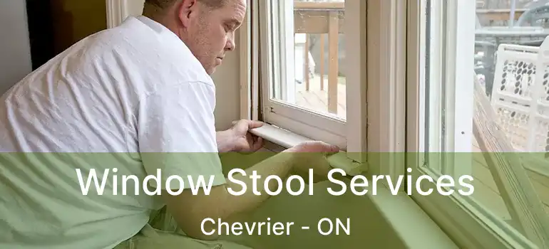  Window Stool Services Chevrier - ON