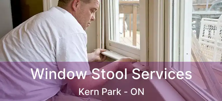  Window Stool Services Kern Park - ON
