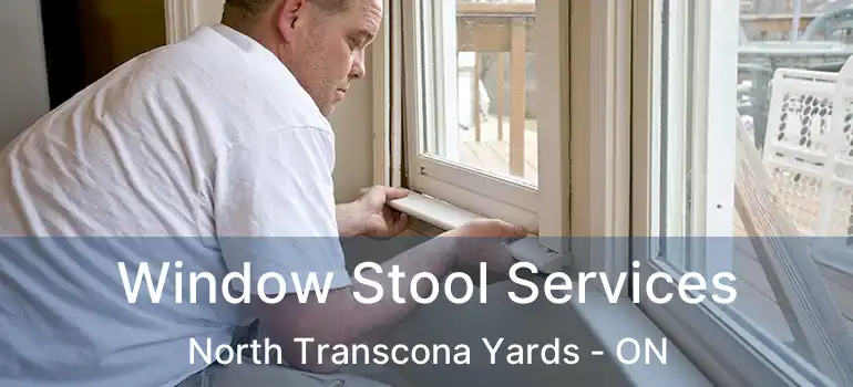  Window Stool Services North Transcona Yards - ON