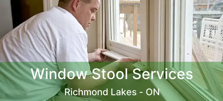  Window Stool Services Richmond Lakes - ON