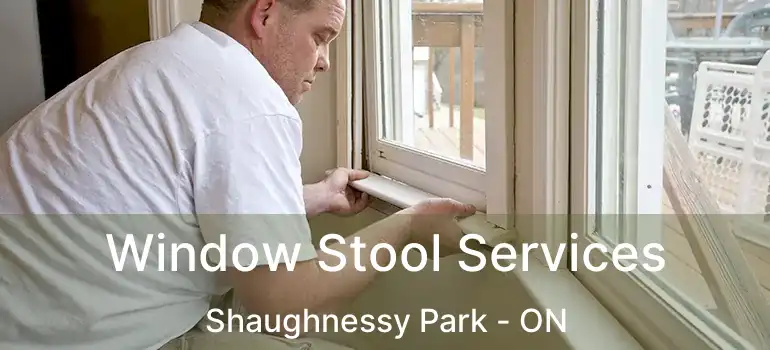  Window Stool Services Shaughnessy Park - ON