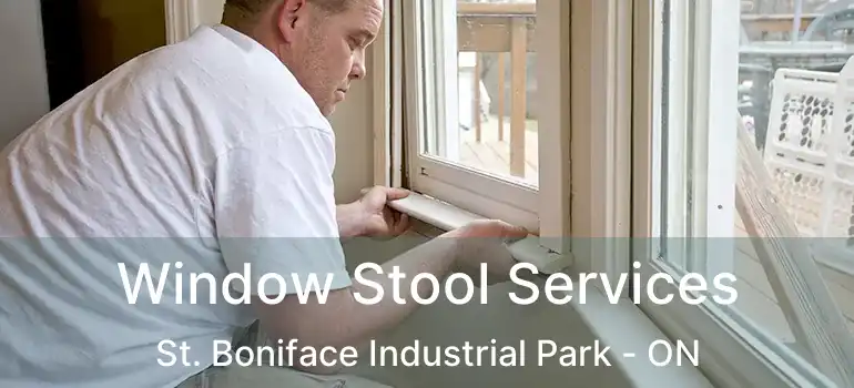  Window Stool Services St. Boniface Industrial Park - ON
