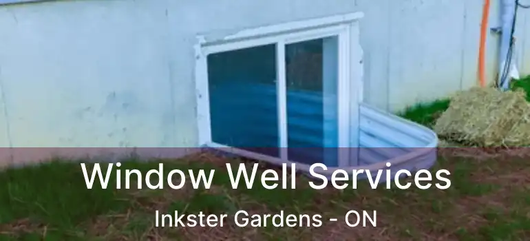  Window Well Services Inkster Gardens - ON
