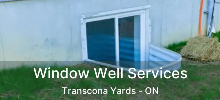  Window Well Services Transcona Yards - ON