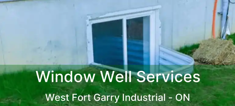  Window Well Services West Fort Garry Industrial - ON