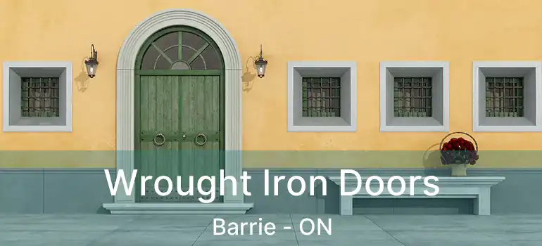  Wrought Iron Doors Barrie - ON