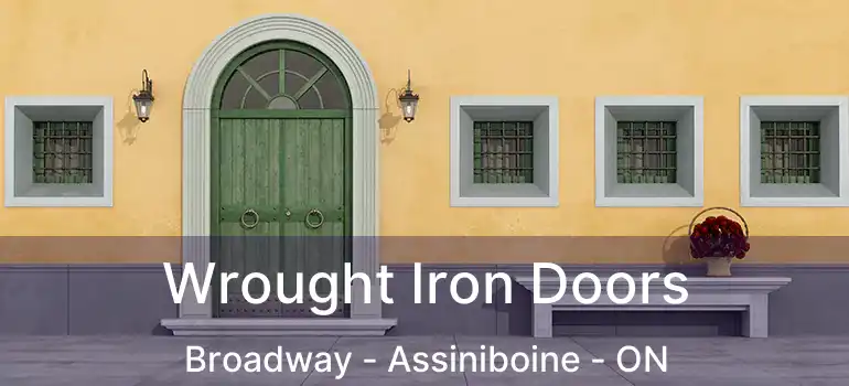  Wrought Iron Doors Broadway - Assiniboine - ON