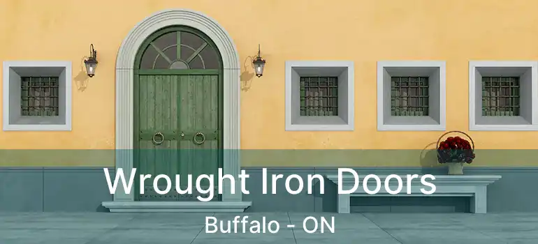  Wrought Iron Doors Buffalo - ON