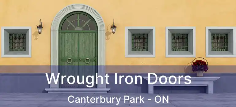  Wrought Iron Doors Canterbury Park - ON
