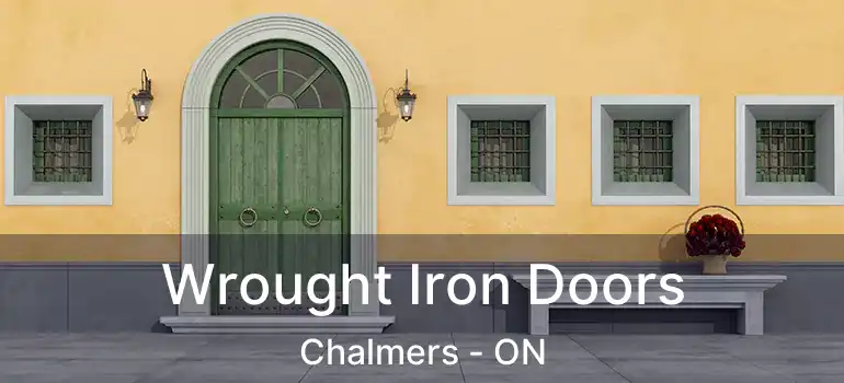  Wrought Iron Doors Chalmers - ON