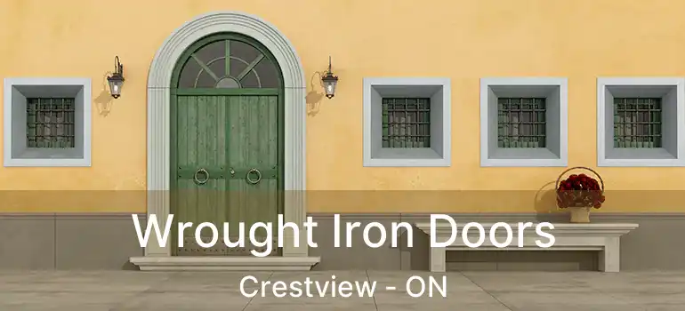  Wrought Iron Doors Crestview - ON