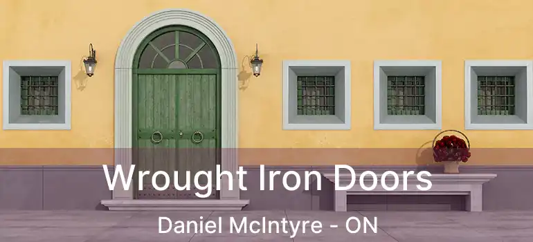  Wrought Iron Doors Daniel McIntyre - ON