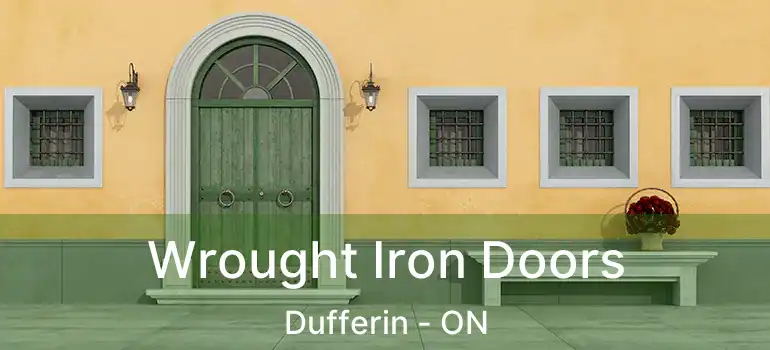  Wrought Iron Doors Dufferin - ON