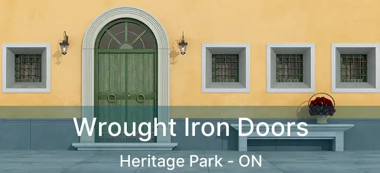  Wrought Iron Doors Heritage Park - ON