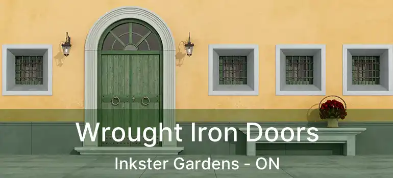  Wrought Iron Doors Inkster Gardens - ON