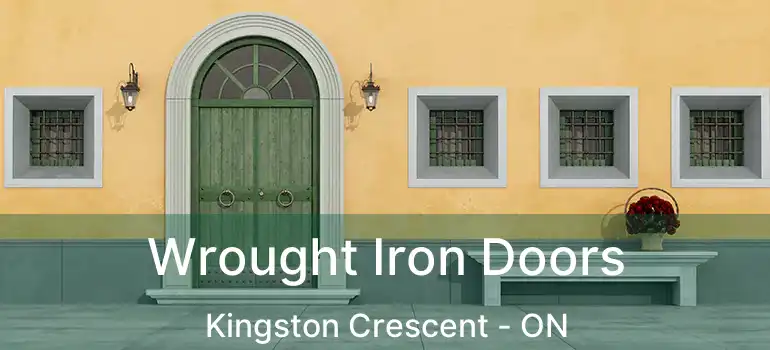  Wrought Iron Doors Kingston Crescent - ON