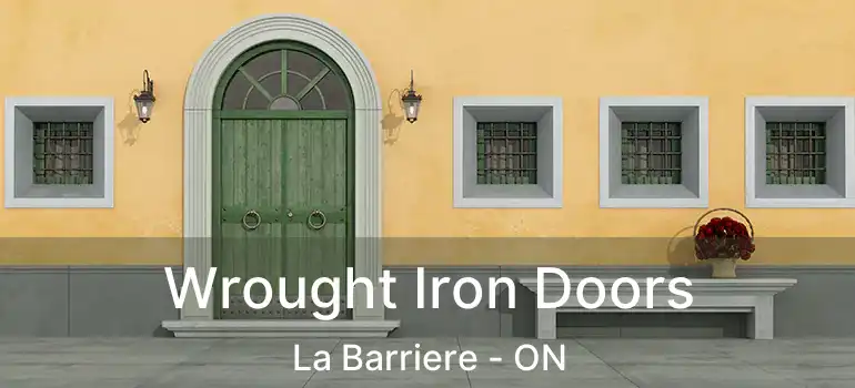  Wrought Iron Doors La Barriere - ON