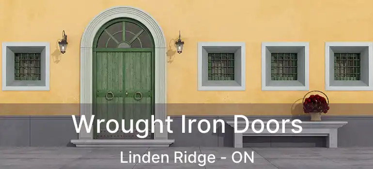  Wrought Iron Doors Linden Ridge - ON
