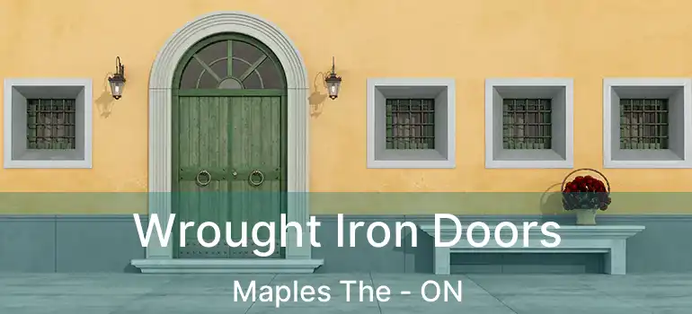  Wrought Iron Doors Maples The - ON