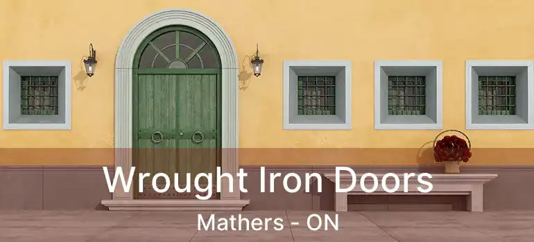  Wrought Iron Doors Mathers - ON