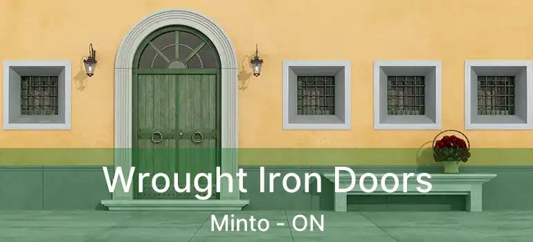  Wrought Iron Doors Minto - ON