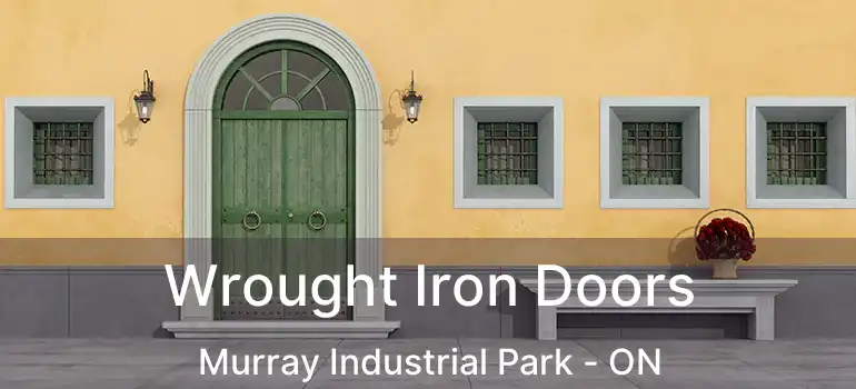  Wrought Iron Doors Murray Industrial Park - ON