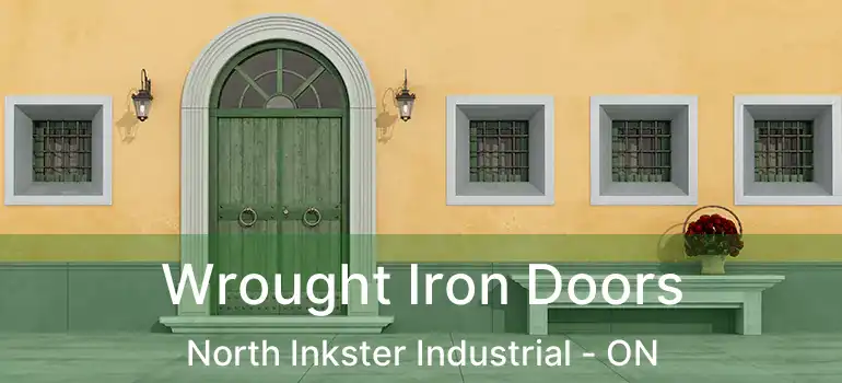 Wrought Iron Doors North Inkster Industrial - ON