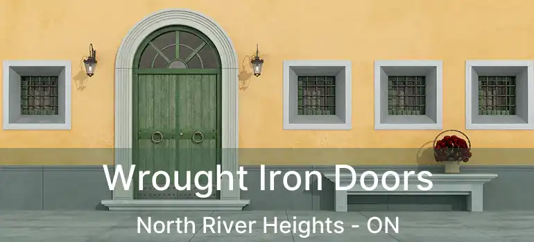  Wrought Iron Doors North River Heights - ON