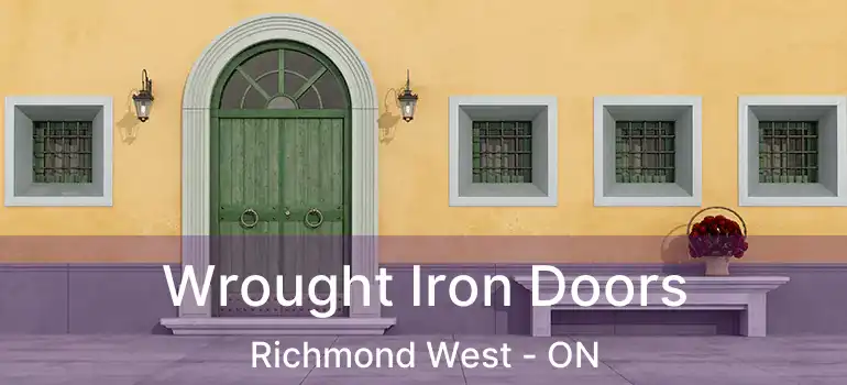  Wrought Iron Doors Richmond West - ON