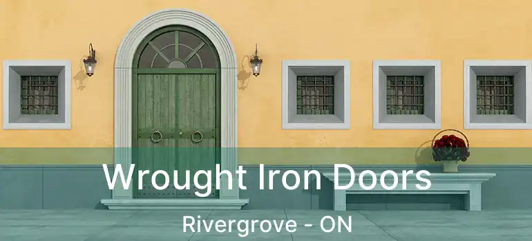  Wrought Iron Doors Rivergrove - ON