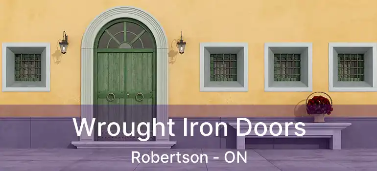  Wrought Iron Doors Robertson - ON