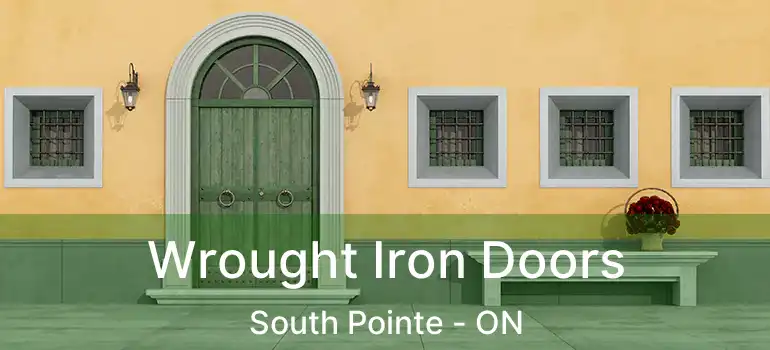  Wrought Iron Doors South Pointe - ON