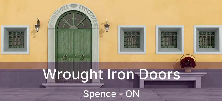  Wrought Iron Doors Spence - ON