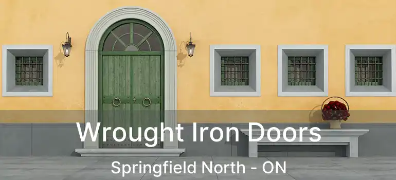  Wrought Iron Doors Springfield North - ON