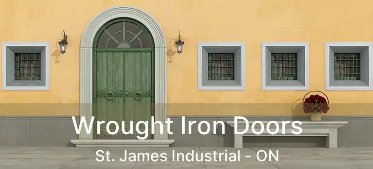  Wrought Iron Doors St. James Industrial - ON