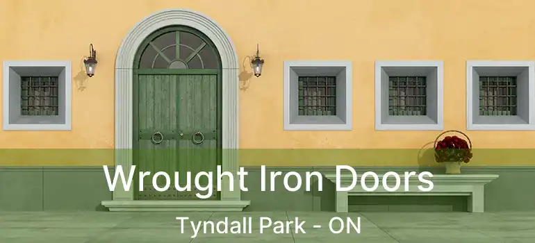  Wrought Iron Doors Tyndall Park - ON