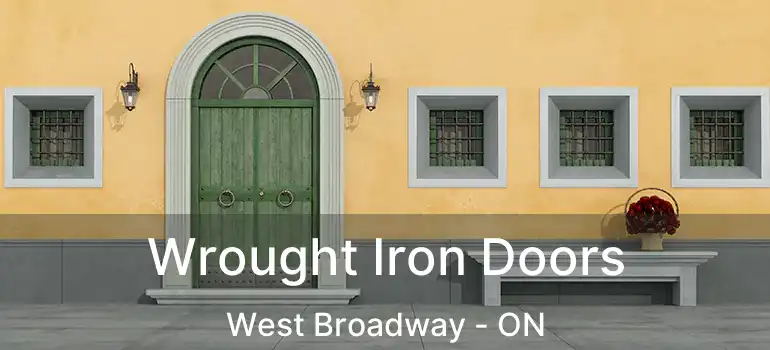  Wrought Iron Doors West Broadway - ON