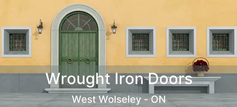  Wrought Iron Doors West Wolseley - ON
