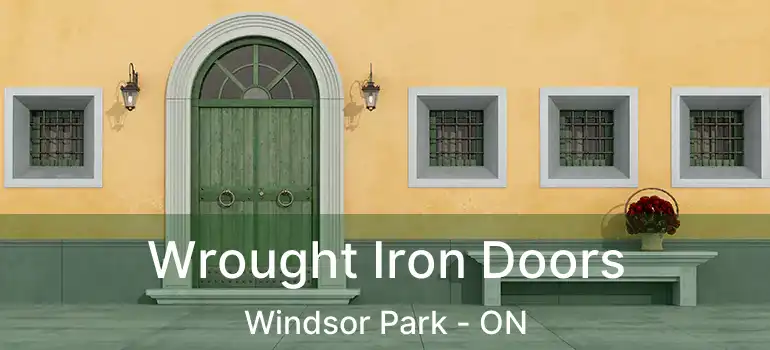  Wrought Iron Doors Windsor Park - ON