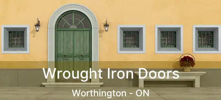  Wrought Iron Doors Worthington - ON